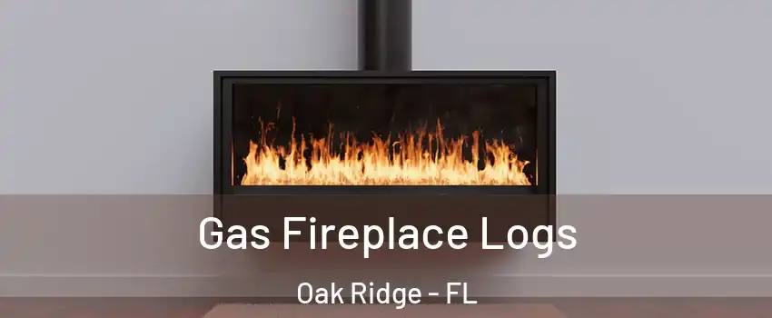  Gas Fireplace Logs Oak Ridge - FL